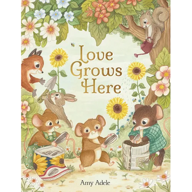 Love Grows Here