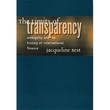 The Limits of Transparency: Ambiguity and the History of International Finance