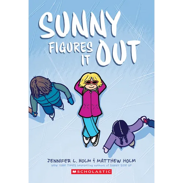 Sunny Figures It Out: A Graphic Novel (Sunny #6): Volume 6