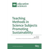 Teaching Methods in Science Subjects Promoting Sustainability