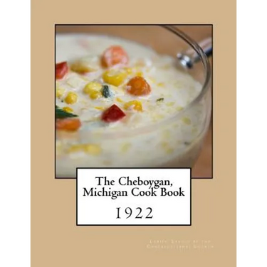 The Cheboygan, Michigan Cook Book