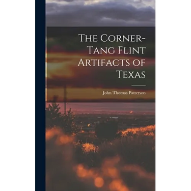 The Corner-tang Flint Artifacts of Texas