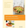 How to Start a Home-Based Personal Chef Business