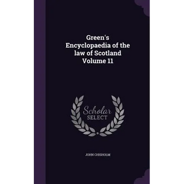 Green's Encyclopaedia of the law of Scotland Volume 11
