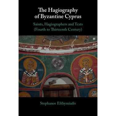 The Hagiography of Byzantine Cyprus