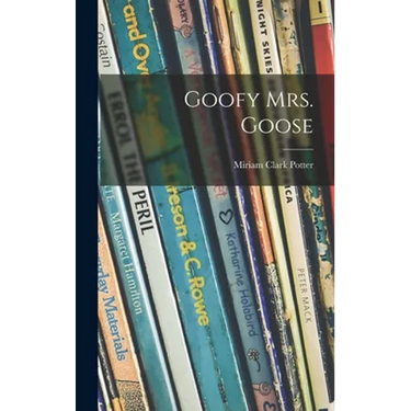 Goofy Mrs. Goose