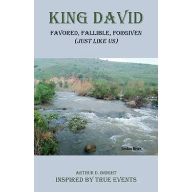 King David: Favored, Fallible, Forgiven (Just Like Us)