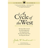 A Cycle of the West: The Song of Three Friends, the Song of Hugh Glass, the Song of Jed Smith, the Song of the Indian Wars, the Song of the Messiah