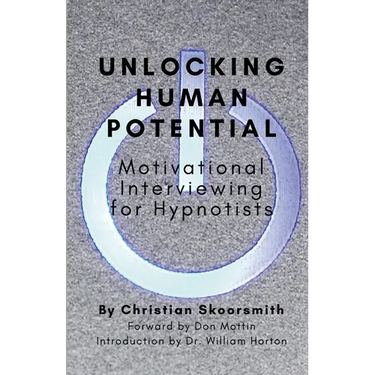 Unlocking Human Potential: Motivational Interviewing for Hypnotists