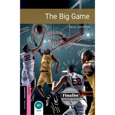Oxford Bookworms 3e Starter the Big Game