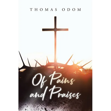Of Pains and Praises
