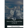 How to Get Strong and How to Stay So