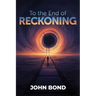 To the End of Reckoning