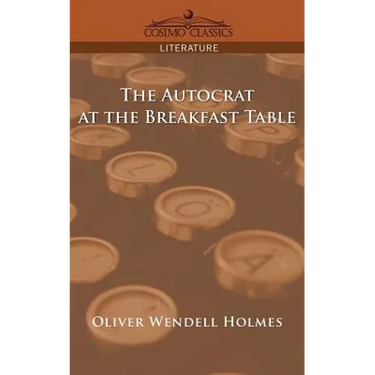 The Autocrat at the Breakfast Table