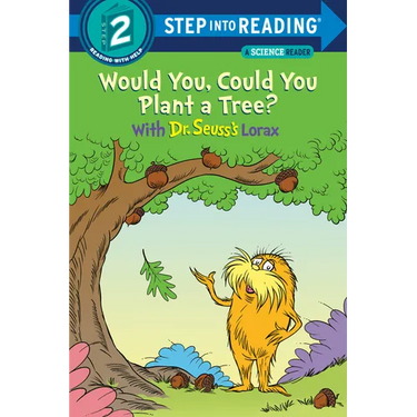 Would You, Could You Plant a Tree? with Dr. Seuss's Lorax