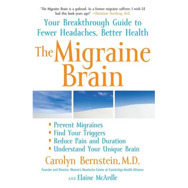 The Migraine Brain: Your Breakthrough Guide to Fewer Headaches, Better Health