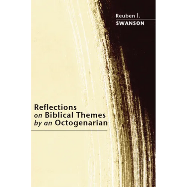Reflections on Biblical Themes by an Octogenarian