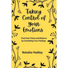 Taking Control Of Your Emotions: Find Inner Peace and Balance by Controlling Your Feelings
