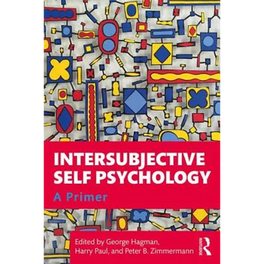 Intersubjective Self Psychology: A Primer