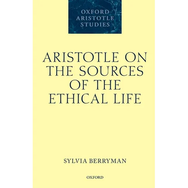 Aristotle on the Sources of the Ethical Life