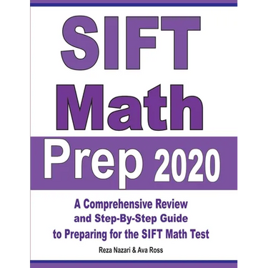 SIFT Math Prep 2020: A Comprehensive Review and Step-By-Step Guide to Preparing for the SIFT Math Test