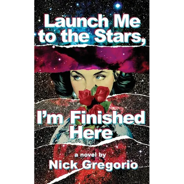 Launch Me to the Stars, I'm Finished Here