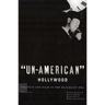 'Un-American' Hollywood: Politics and Film in the Blacklist Era