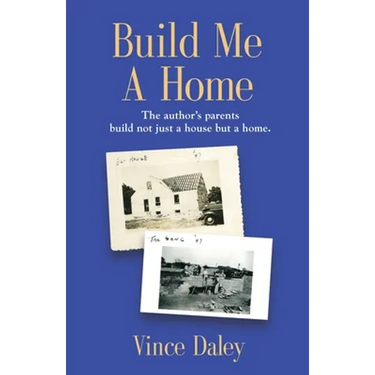 Build Me a Home: The author's parents build not just a house but a home.