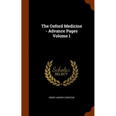 The Oxford Medicine - Advance Pages Volume 1