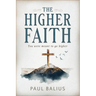 The Higher Faith: You were meant to go higher
