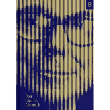 Poor Charlie's Almanack: The Essential Wit and Wisdom of Charles T. Munger