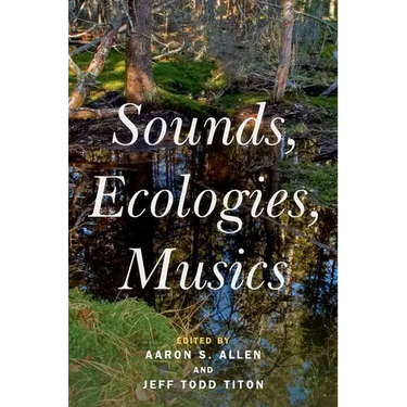 Sounds, Ecologies, Musics