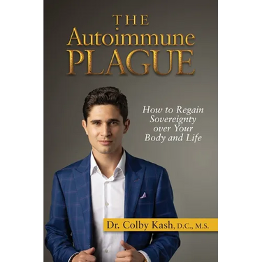 The Autoimmune Plague: How to Regain Sovereignty Over Your Body and Life
