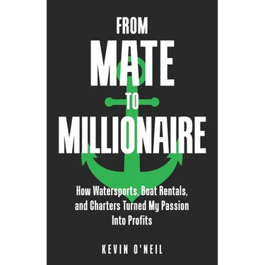 From Mate To Millionaire: How Watersports, Boat Rentals, and Charters Turned My Passion Into Profits