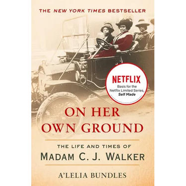 On Her Own Ground: The Life and Times of Madam C.J. Walker