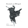 Rooted and Winged