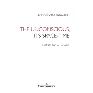 The Unconscious, its Space-Time: Aristotle, Lacan, Poincaré