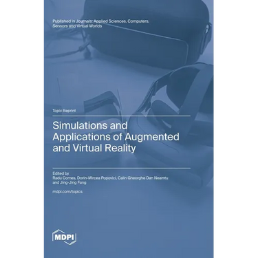 Simulations and Applications of Augmented and Virtual Reality