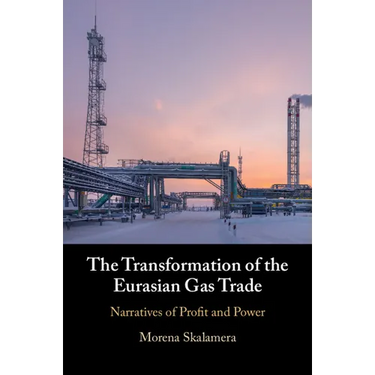 The Transformation of the Eurasian Gas Trade