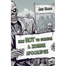 How Not to Survive a Zombie Apocalypse