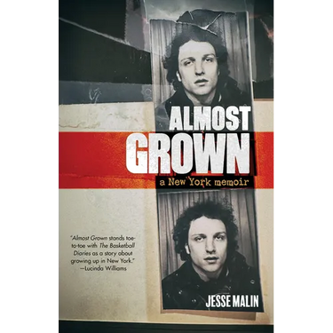 Almost Grown: A New York Memoir