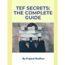 TEF Secrets: The Complete Guide: With Insider Tips