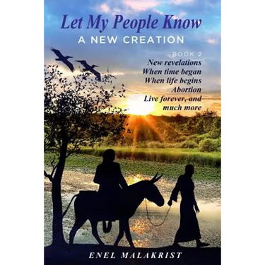 "Let My People Know" Book 2, A New Creation