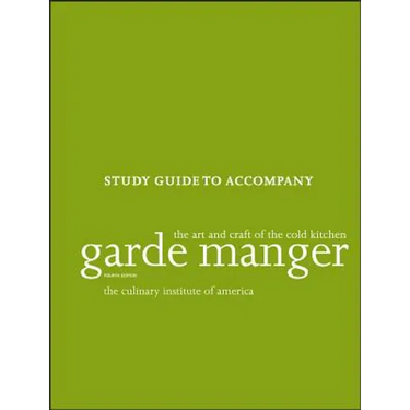 Garde Manger: The Art and Craft of the Cold Kitchen, 4e Study Guide