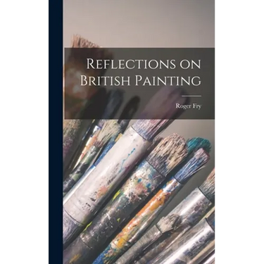 Reflections on British Painting