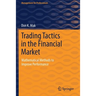 Trading Tactics in the Financial Market: Mathematical Methods to Improve Performance