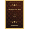 The Physician's Wife: A Novel (1875)