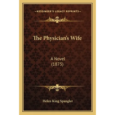 The Physician's Wife: A Novel (1875)