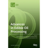 Advances in Edible Oil Processing