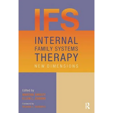 Internal Family Systems Therapy: New Dimensions